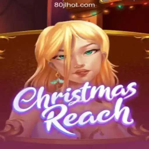 Discover ChristmasReach: An Exciting Festive Game Linked with 80JL.COM Online Casino Philippines