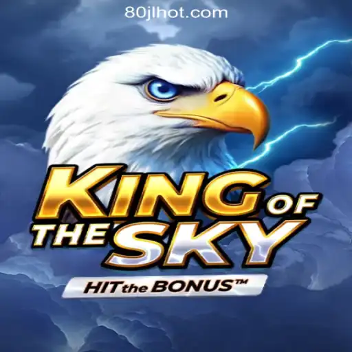 Unveiling KingOfTheSky: Your Ultimate Guide to 80JL.COM's Premier Online Casino Game