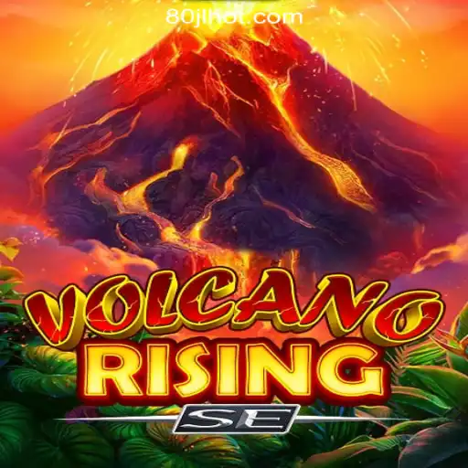 Discover the Thrilling World of VolcanoRisingSE at 80JL.COM Online Casino